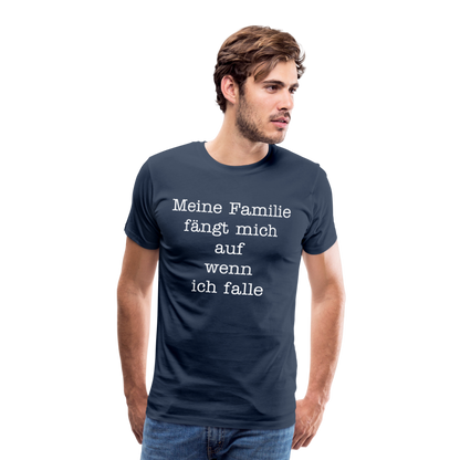 Männer Premium T-Shirt - Meine Familie Spruch - Navy