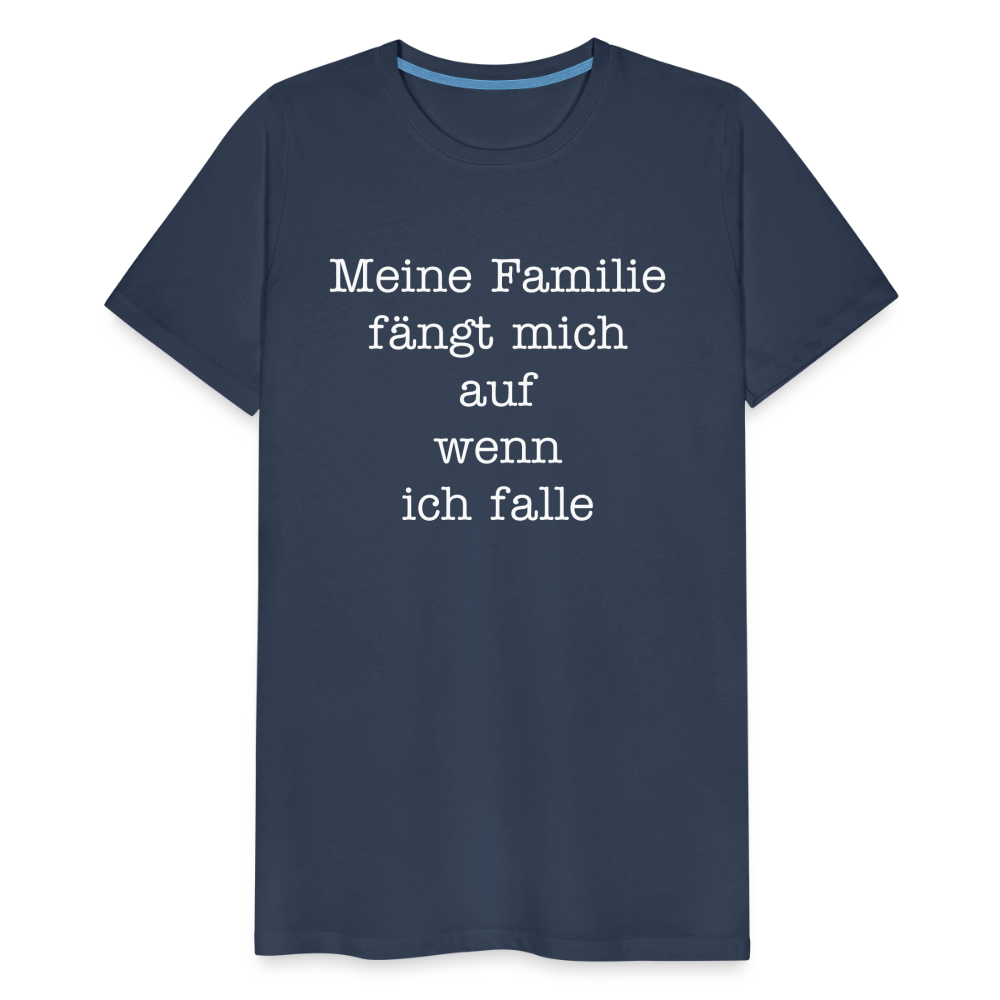 Männer Premium T-Shirt - Meine Familie Spruch - Navy