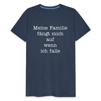 Männer Premium T-Shirt - Meine Familie Spruch - Navy