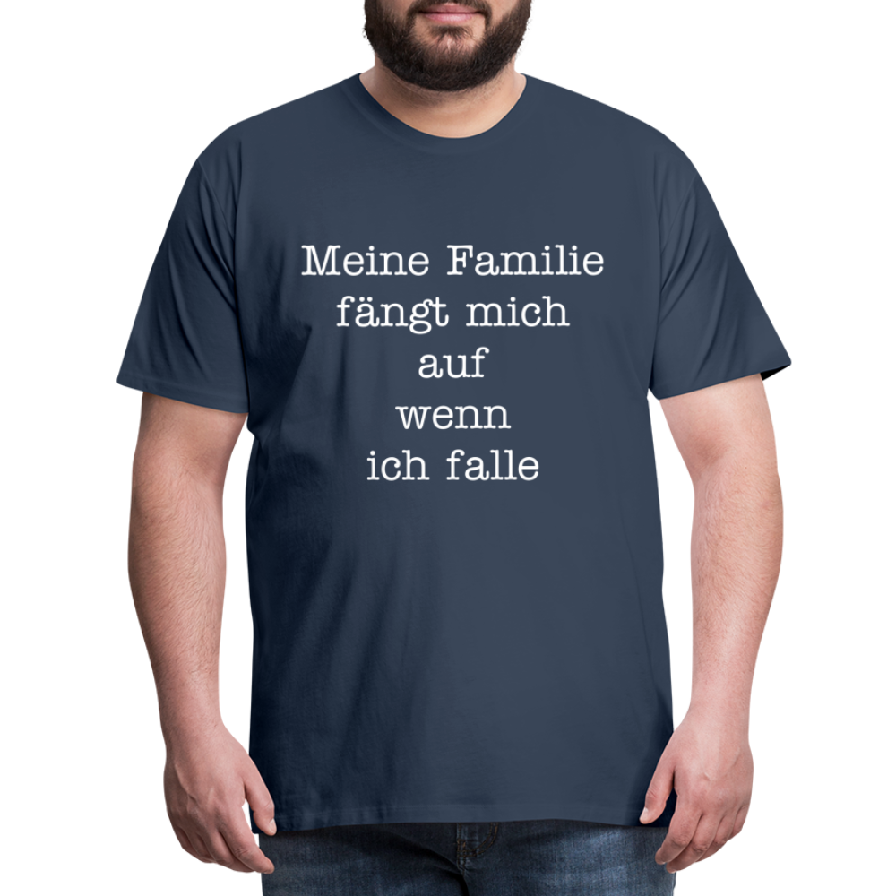 Männer Premium T-Shirt - Meine Familie Spruch - Navy