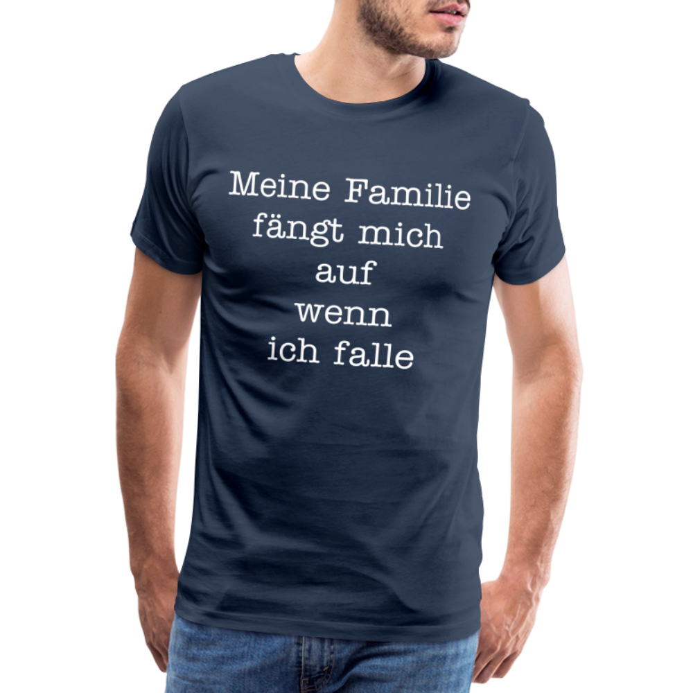 Männer Premium T-Shirt - Meine Familie Spruch - Navy