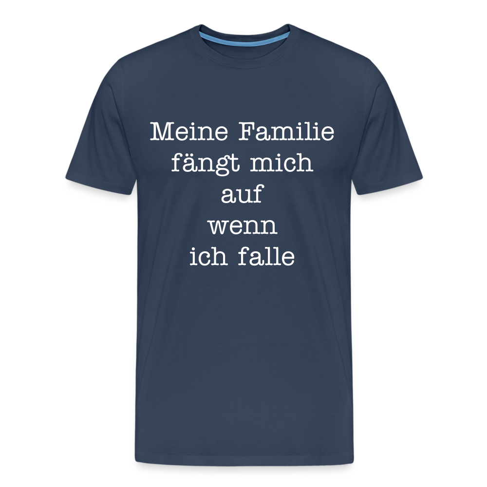 Männer Premium T-Shirt - Meine Familie Spruch - Navy