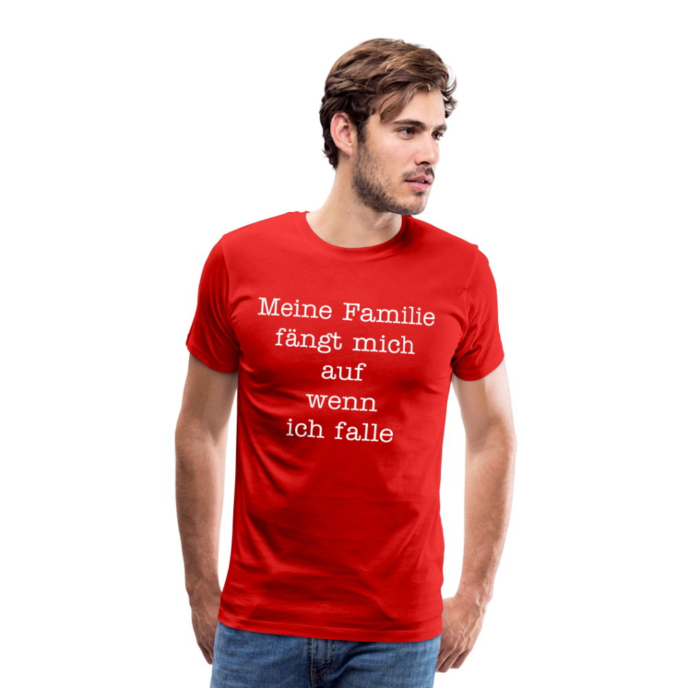 Männer Premium T-Shirt - Meine Familie Spruch - Rot