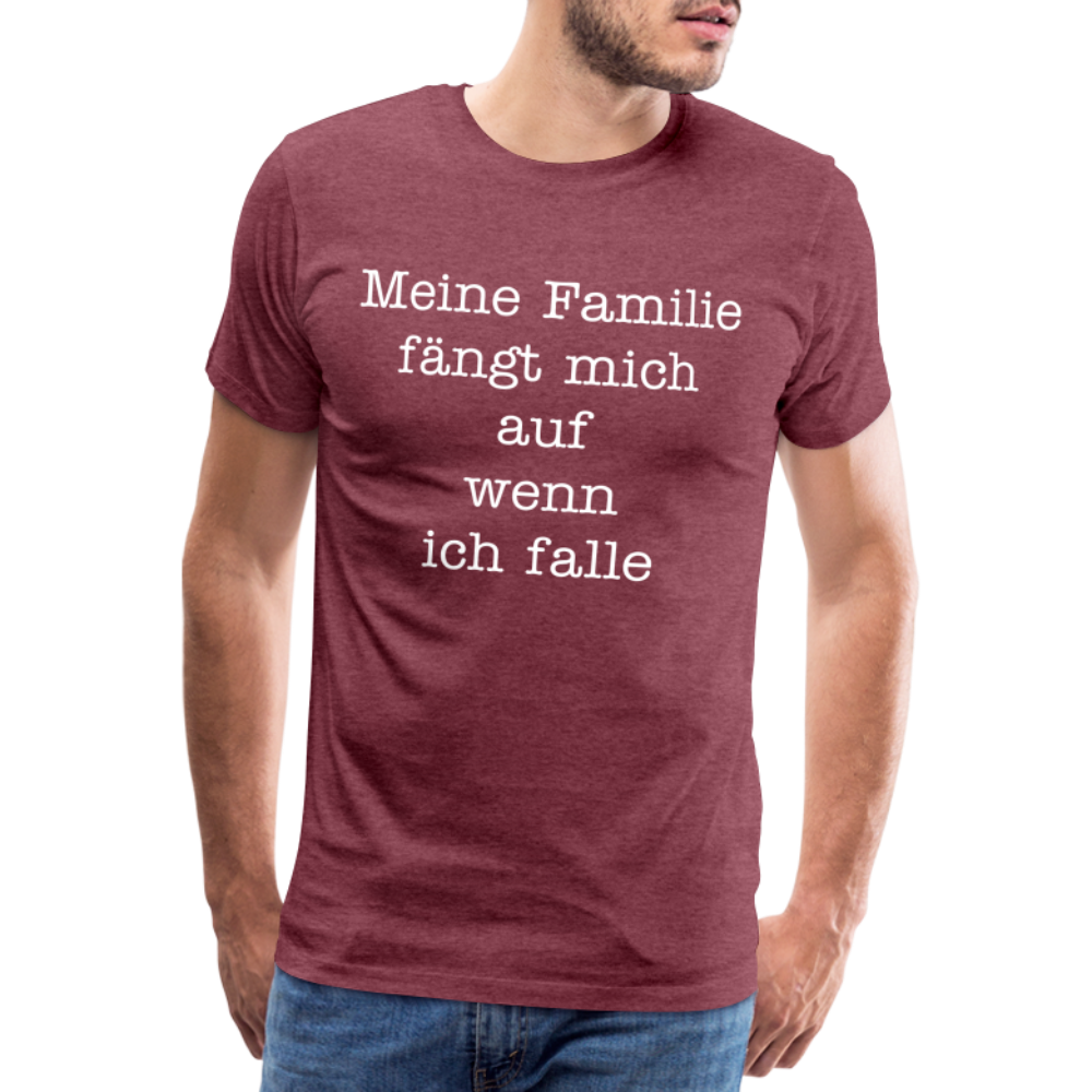 Männer Premium T-Shirt - Meine Familie Spruch - Bordeauxrot meliert