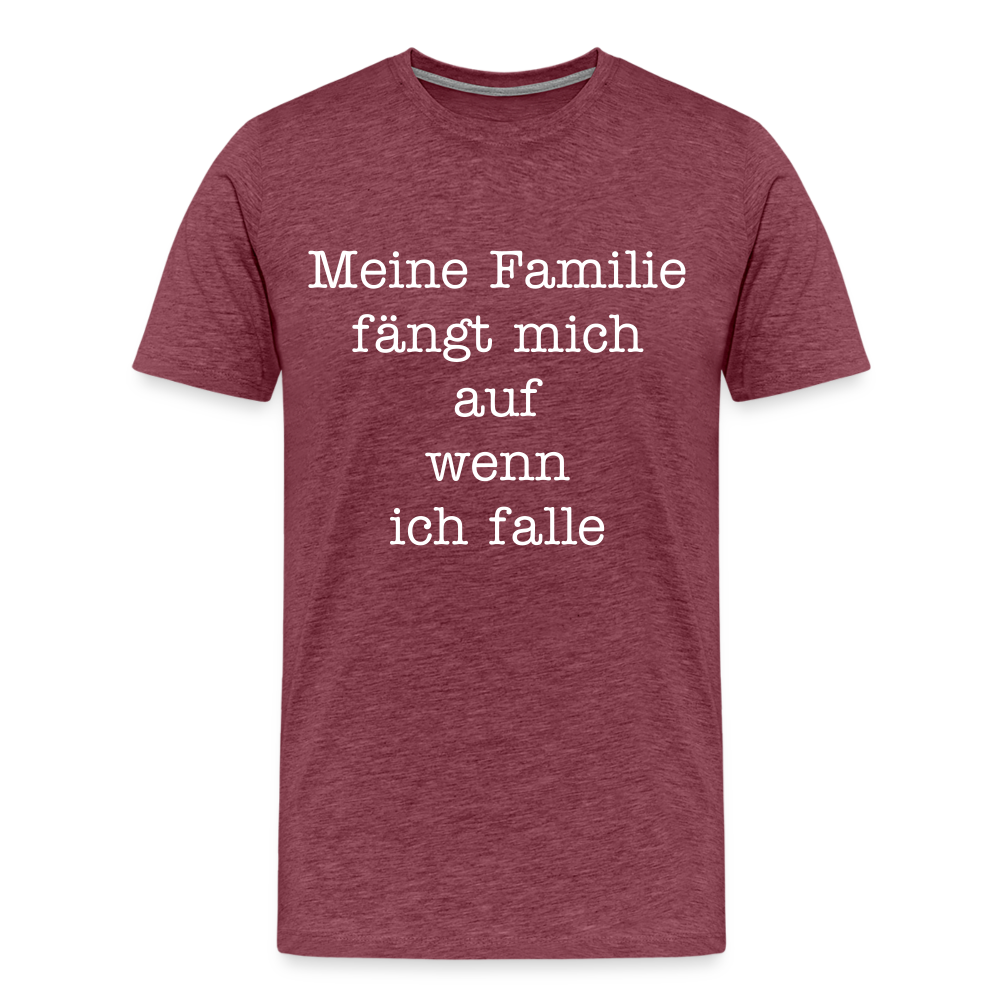 Männer Premium T-Shirt - Meine Familie Spruch - Bordeauxrot meliert