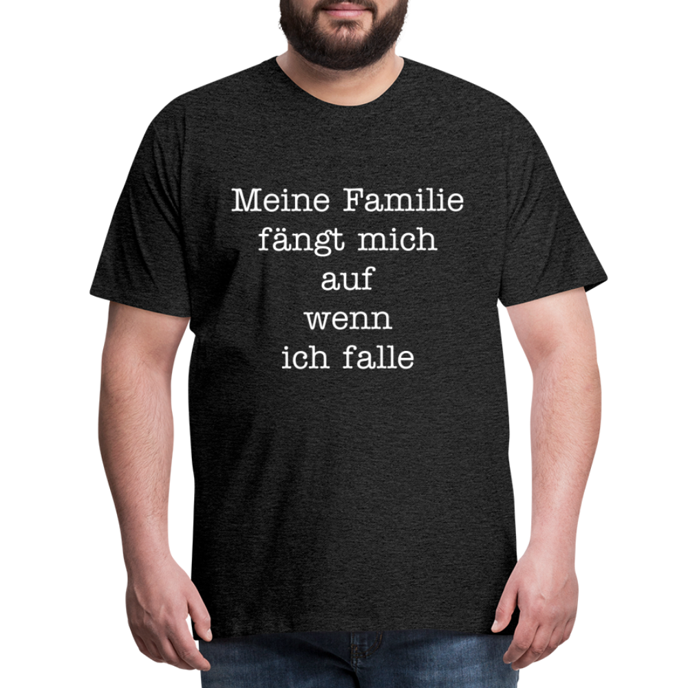 Männer Premium T-Shirt - Meine Familie Spruch - Anthrazit