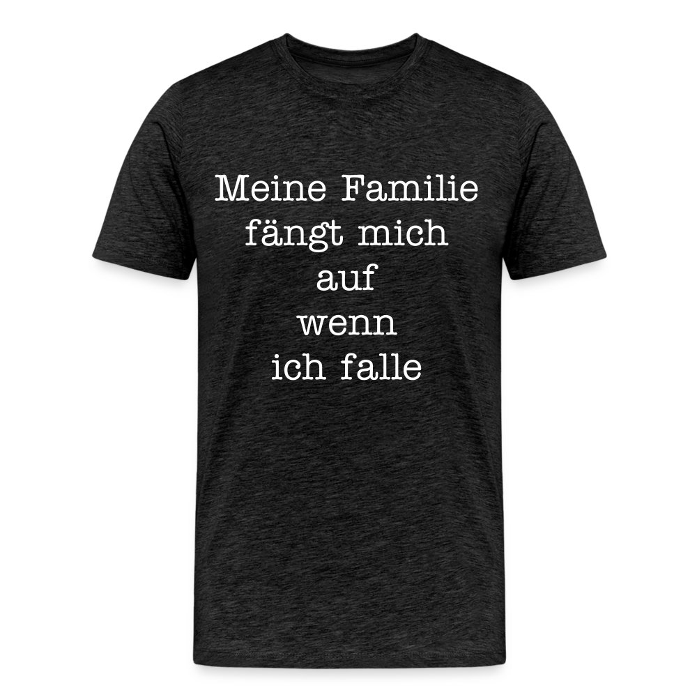 Männer Premium T-Shirt - Meine Familie Spruch - Anthrazit