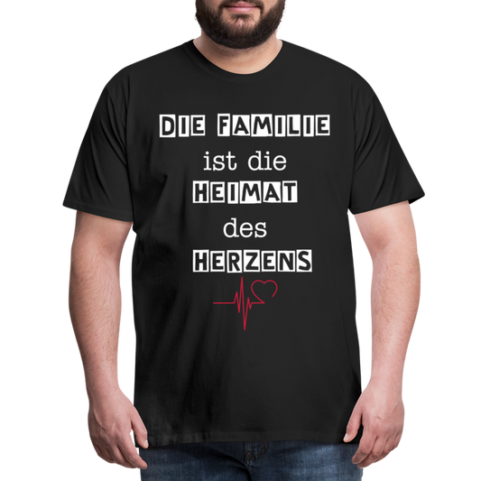 Männer Premium T-Shirt - Die Familie ist die Heimat des Herzens - Schwarz