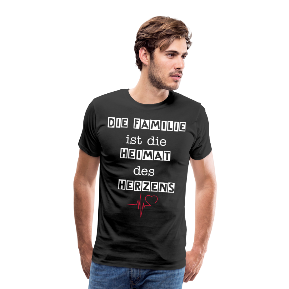 Männer Premium T-Shirt - Die Familie ist die Heimat des Herzens - Schwarz