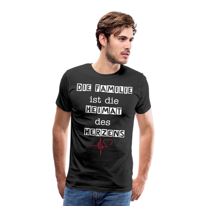 Männer Premium T-Shirt - Die Familie ist die Heimat des Herzens - Schwarz