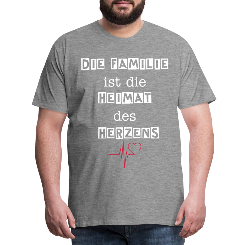 Männer Premium T-Shirt - Die Familie ist die Heimat des Herzens - Grau meliert