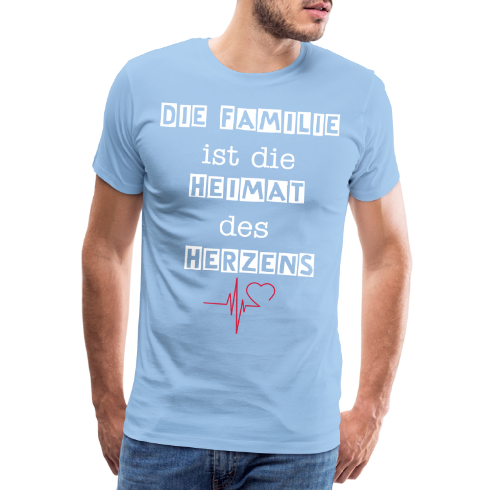 Männer Premium T-Shirt - Die Familie ist die Heimat des Herzens - Sky