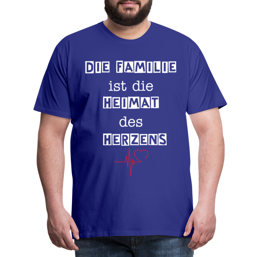 Männer Premium T-Shirt - Die Familie ist die Heimat des Herzens - Königsblau