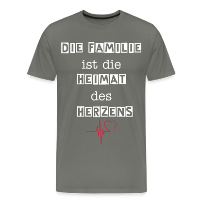 Männer Premium T-Shirt - Die Familie ist die Heimat des Herzens - Asphalt