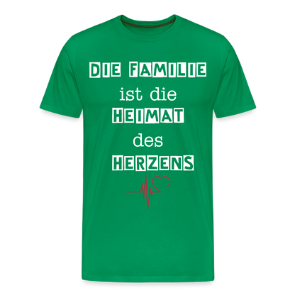 Männer Premium T-Shirt - Die Familie ist die Heimat des Herzens - Kelly Green