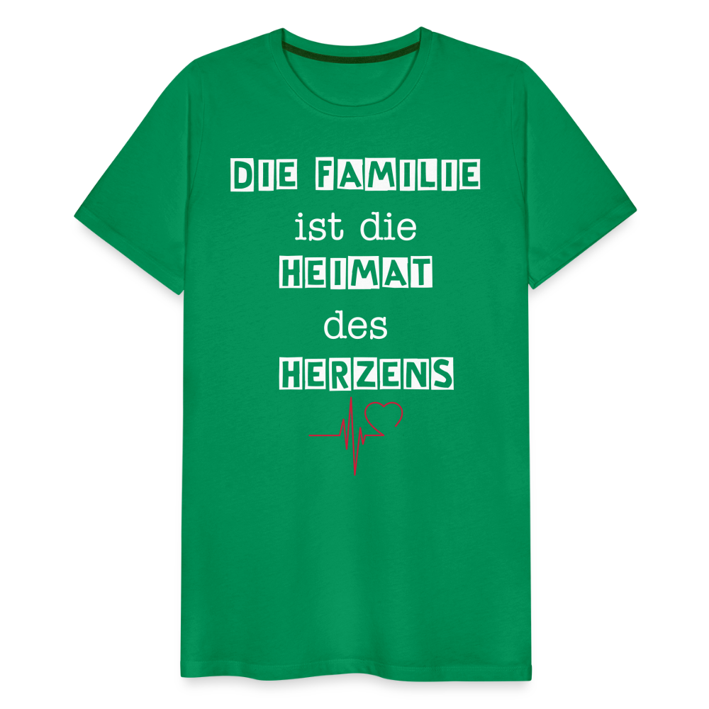 Männer Premium T-Shirt - Die Familie ist die Heimat des Herzens - Kelly Green