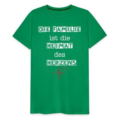 Männer Premium T-Shirt - Die Familie ist die Heimat des Herzens - Kelly Green