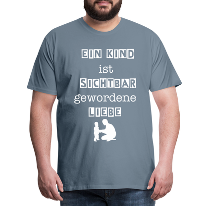 Männer Premium T-Shirt - Ein Kind ist sichtbar gewordene Liebe - Blaugrau