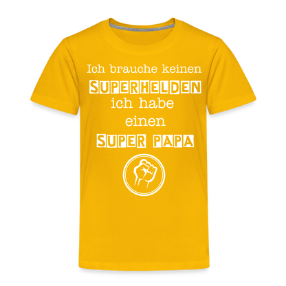 Kinder Premium T-Shirt - Ich brauche keinen Superhelden. Ich habe einen super Papa - Sonnengelb