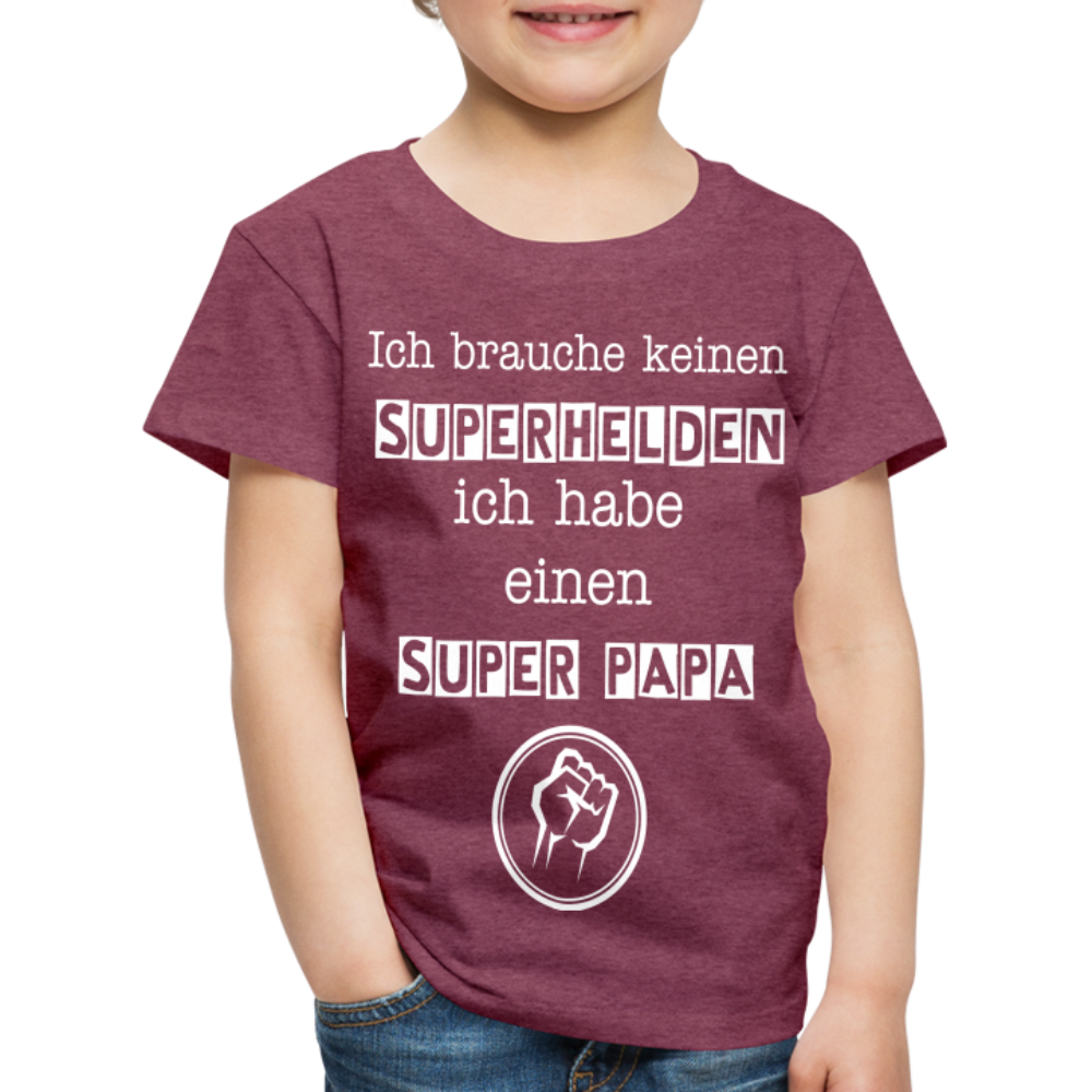 Kinder Premium T-Shirt - Ich brauche keinen Superhelden. Ich habe einen super Papa - Bordeauxrot meliert