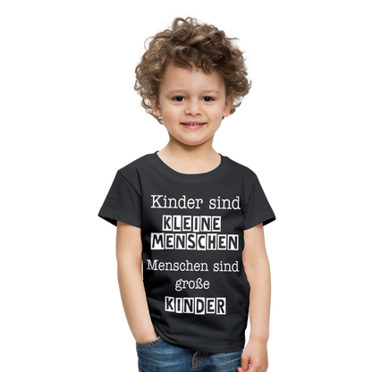 Kinder Premium T-Shirt - Kinder sind kleine Menschen. Menschen sind große Kinder Spruch - Schwarz