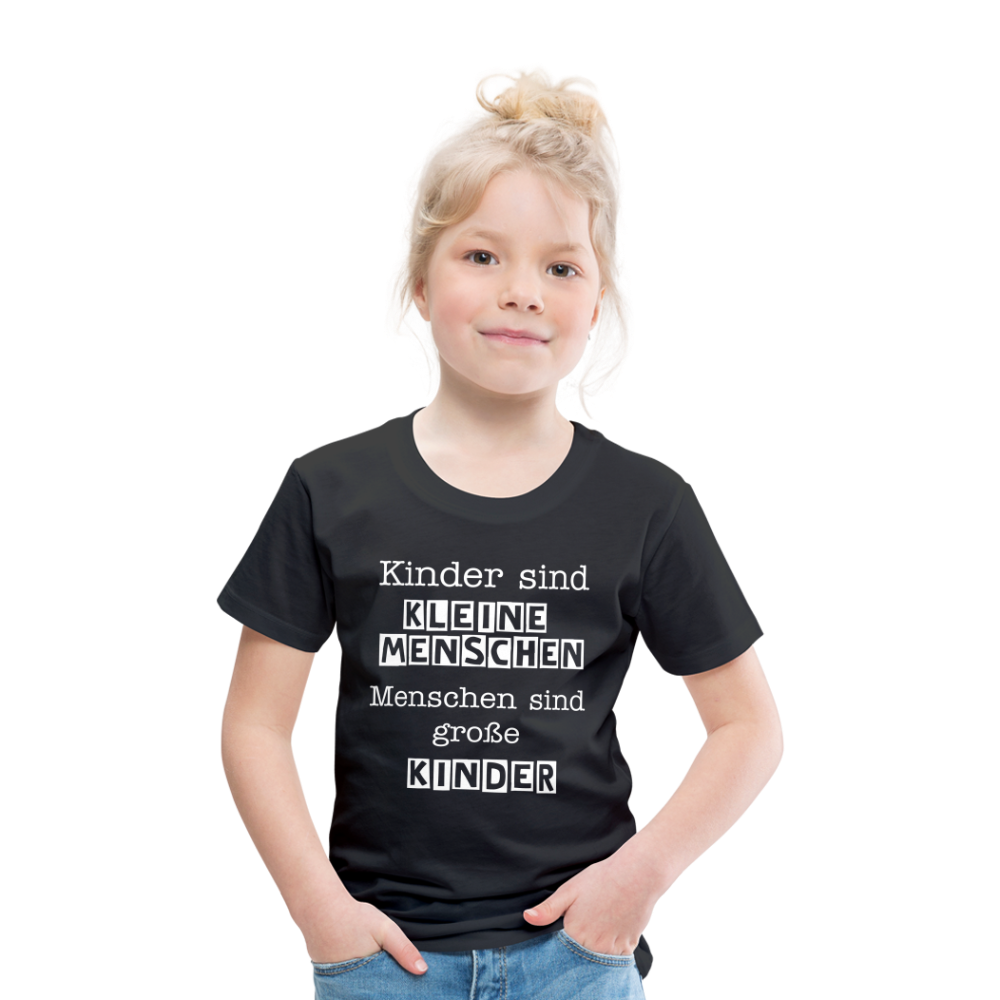 Kinder Premium T-Shirt - Kinder sind kleine Menschen. Menschen sind große Kinder Spruch - Schwarz