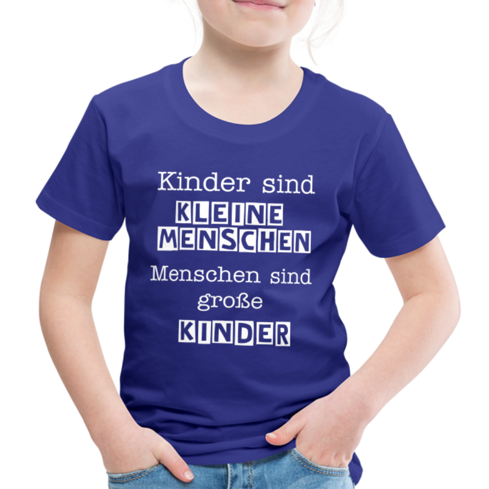 Kinder Premium T-Shirt - Kinder sind kleine Menschen. Menschen sind große Kinder Spruch - Königsblau