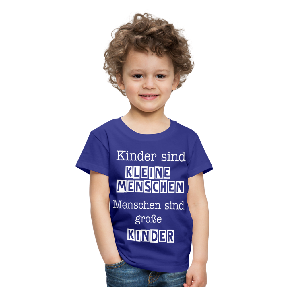 Kinder Premium T-Shirt - Kinder sind kleine Menschen. Menschen sind große Kinder Spruch - Königsblau