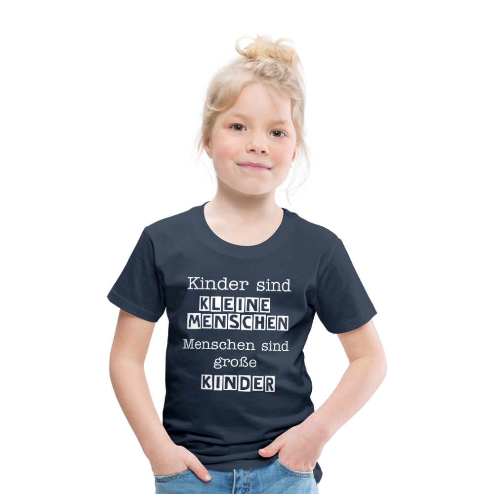 Kinder Premium T-Shirt - Kinder sind kleine Menschen. Menschen sind große Kinder Spruch - Navy