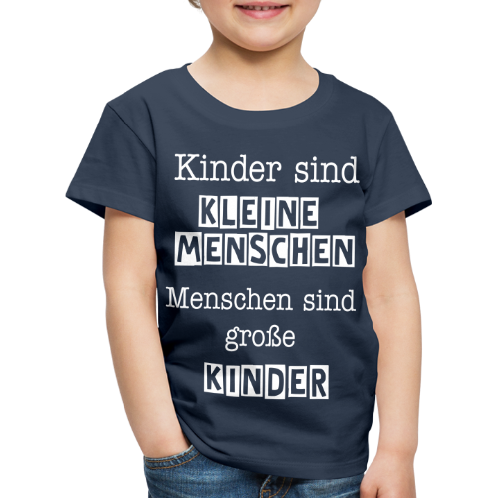 Kinder Premium T-Shirt - Kinder sind kleine Menschen. Menschen sind große Kinder Spruch - Navy