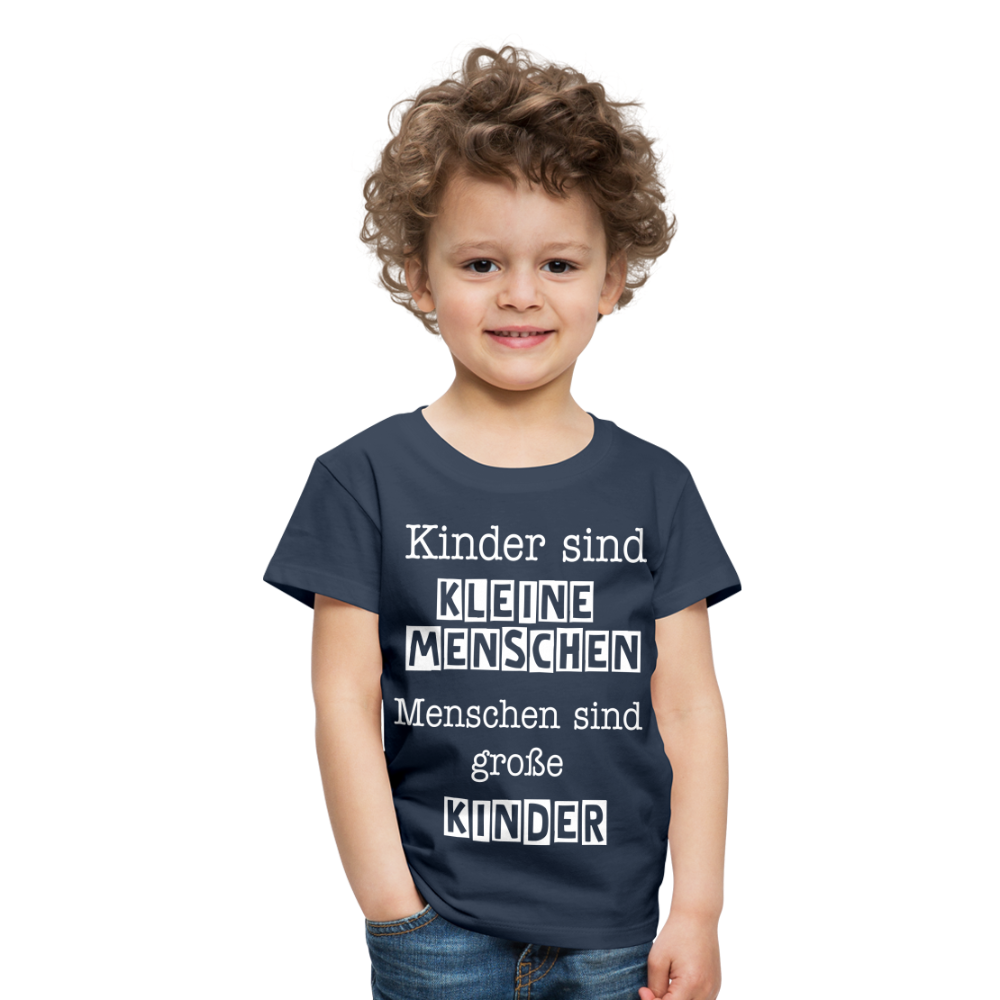 Kinder Premium T-Shirt - Kinder sind kleine Menschen. Menschen sind große Kinder Spruch - Navy