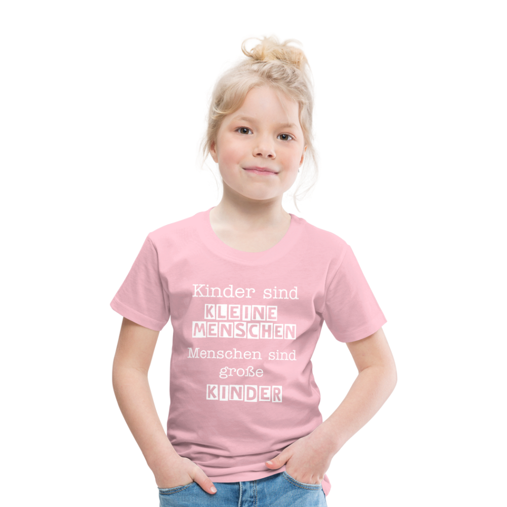 Kinder Premium T-Shirt - Kinder sind kleine Menschen. Menschen sind große Kinder Spruch - Hellrosa