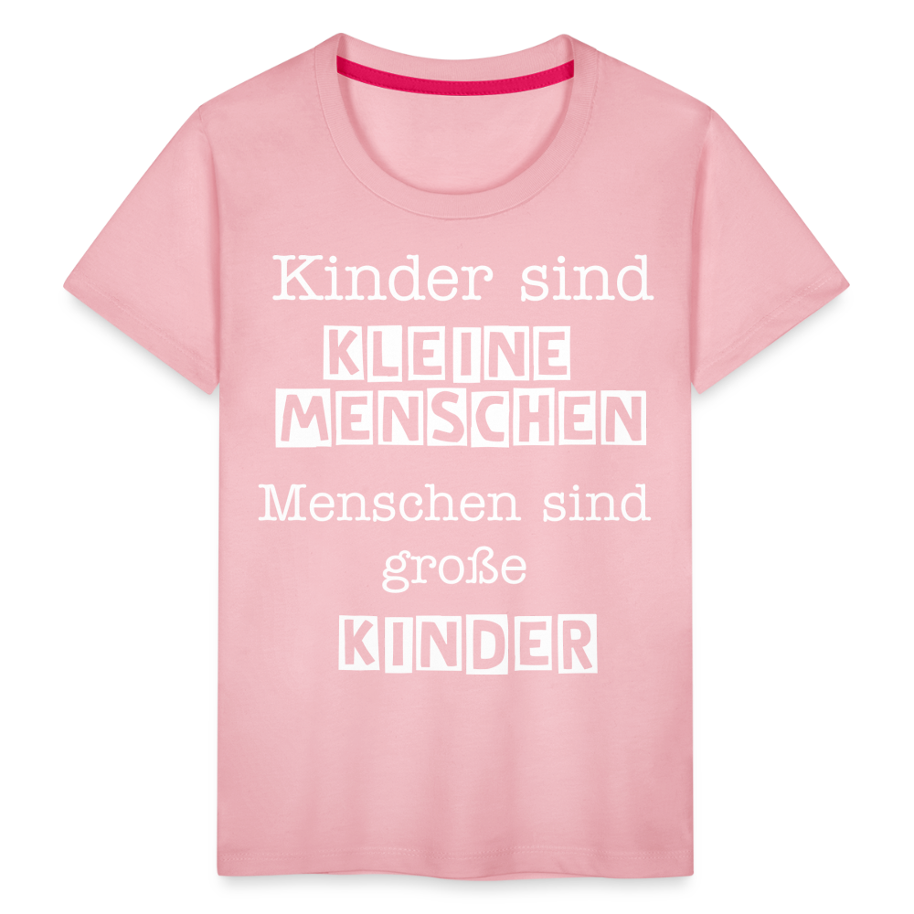 Kinder Premium T-Shirt - Kinder sind kleine Menschen. Menschen sind große Kinder Spruch - Hellrosa