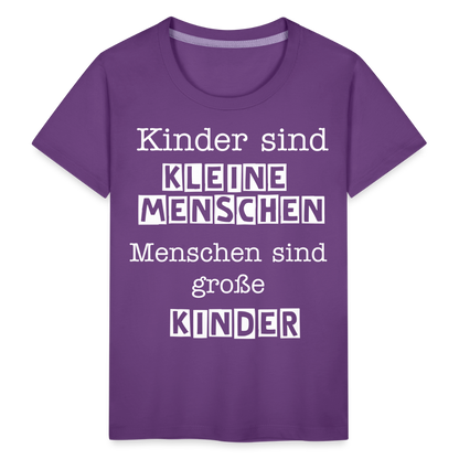 Kinder Premium T-Shirt - Kinder sind kleine Menschen. Menschen sind große Kinder Spruch - Lila