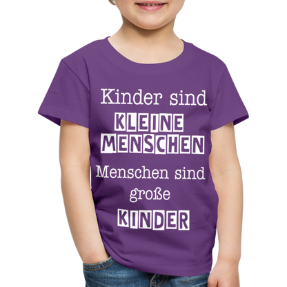 Kinder Premium T-Shirt - Kinder sind kleine Menschen. Menschen sind große Kinder Spruch - Lila