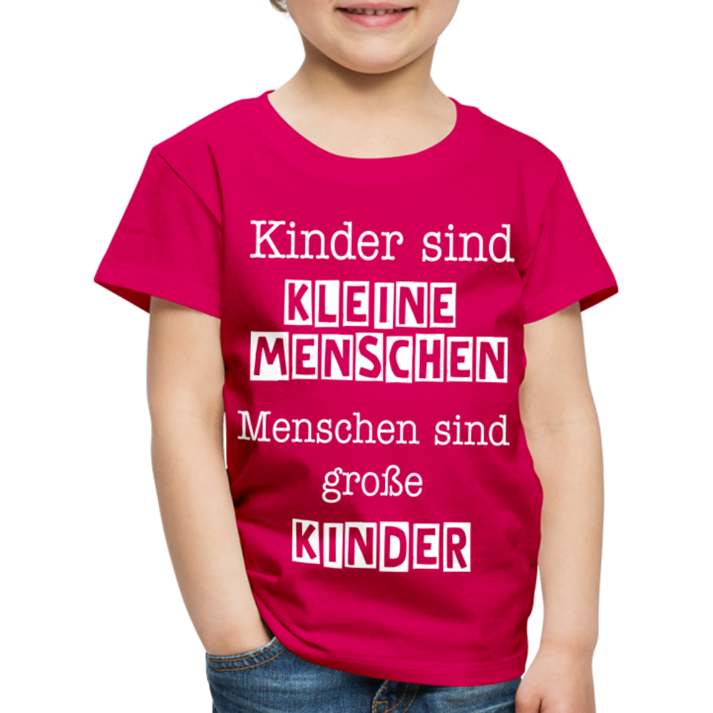 Kinder Premium T-Shirt - Kinder sind kleine Menschen. Menschen sind große Kinder Spruch - dunkles Pink