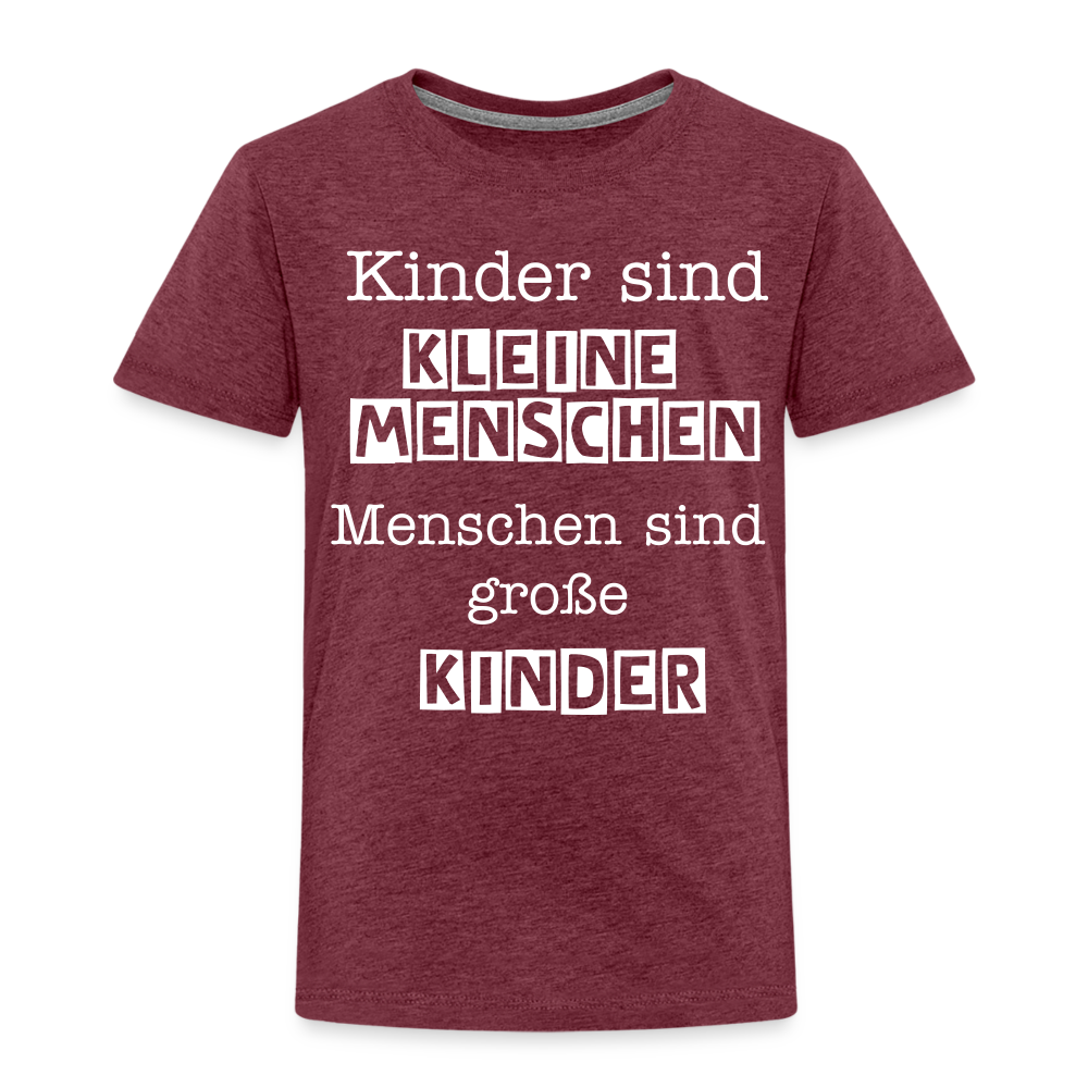 Kinder Premium T-Shirt - Kinder sind kleine Menschen. Menschen sind große Kinder Spruch - Bordeauxrot meliert