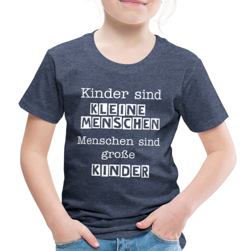 Kinder Premium T-Shirt - Kinder sind kleine Menschen. Menschen sind große Kinder Spruch - Blau meliert