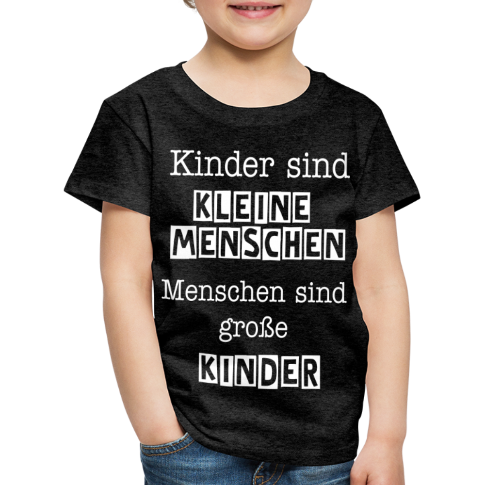 Kinder Premium T-Shirt - Kinder sind kleine Menschen. Menschen sind große Kinder Spruch - Anthrazit