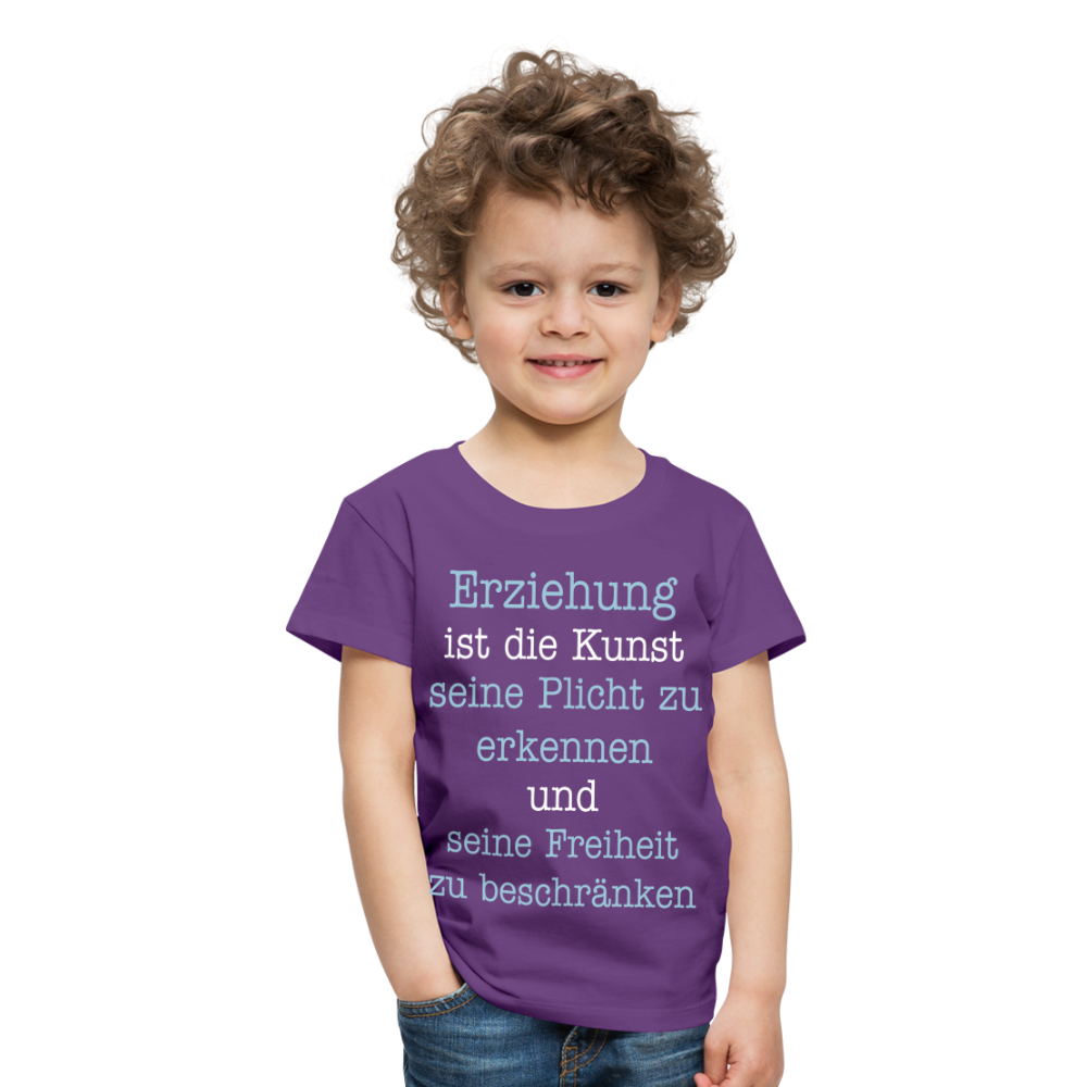 Kinder Premium T-Shirt - Erziehung ist die Kunst seine Pflicht zu erkennen und seine Freiheit zu beschränken Spruch - Lila