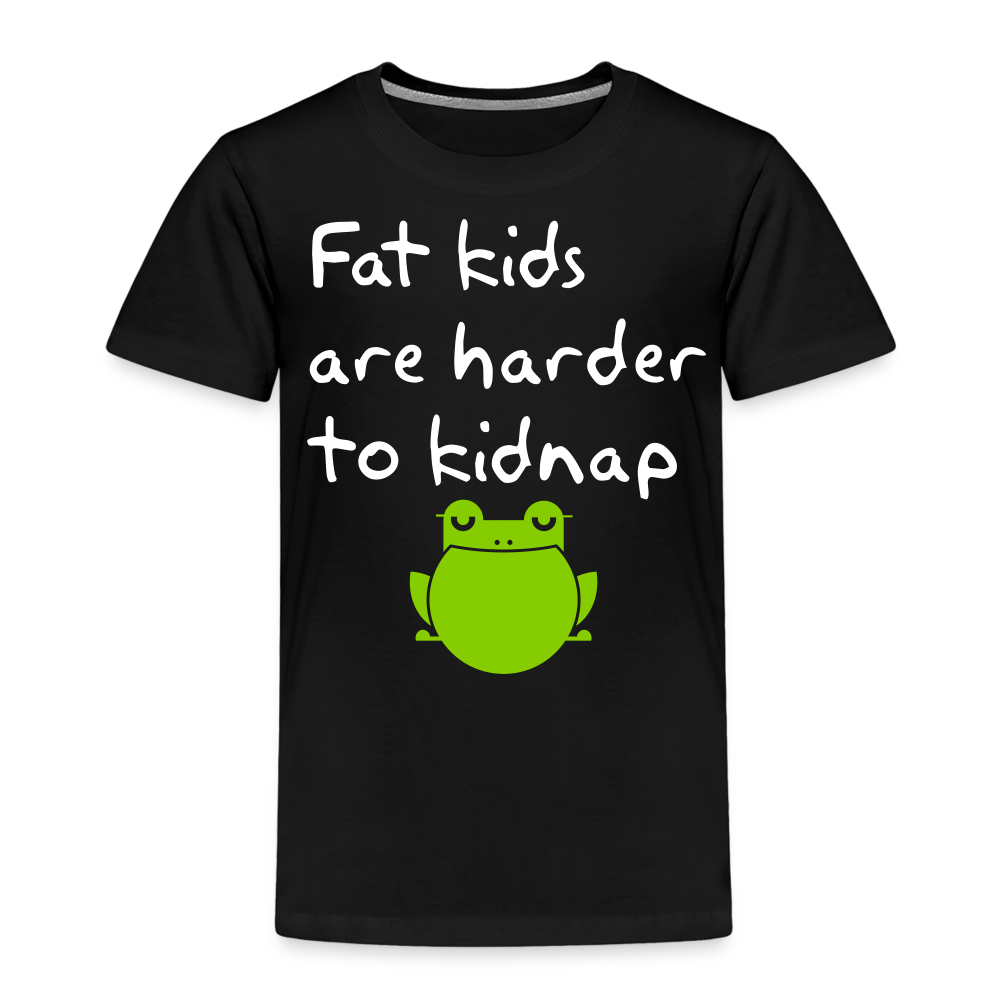 Kinder Premium T-Shirt - Fat kids are harder to kidnap -Dicke Kinder sind schwerer zu Entführen - Schwarz