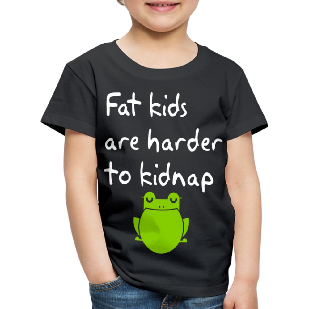 Kinder Premium T-Shirt - Fat kids are harder to kidnap -Dicke Kinder sind schwerer zu Entführen - Schwarz