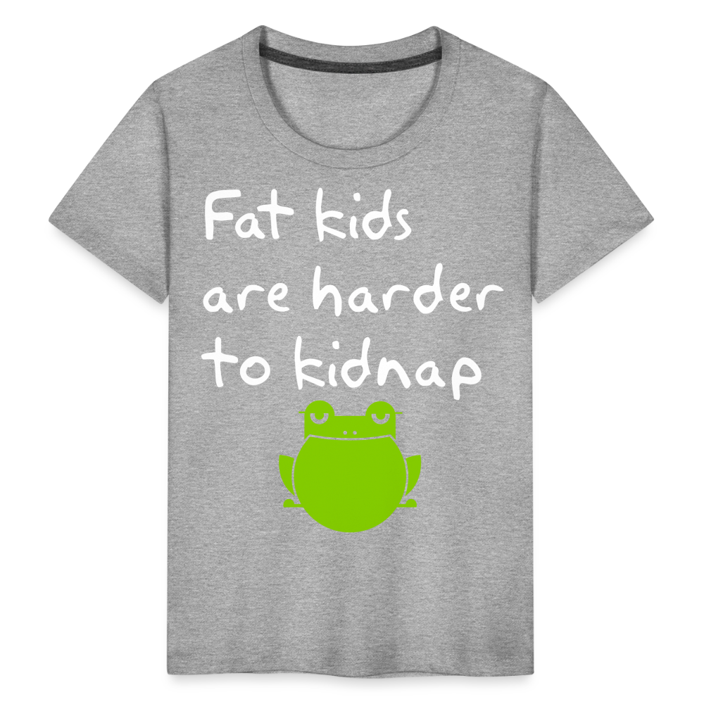 Kinder Premium T-Shirt - Fat kids are harder to kidnap -Dicke Kinder sind schwerer zu Entführen - Grau meliert