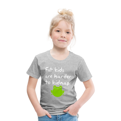 Kinder Premium T-Shirt - Fat kids are harder to kidnap -Dicke Kinder sind schwerer zu Entführen - Grau meliert