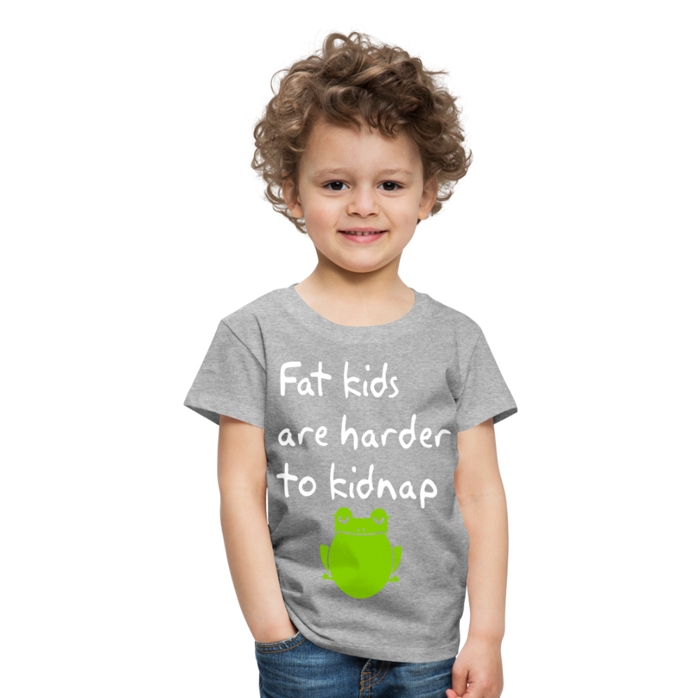 Kinder Premium T-Shirt - Fat kids are harder to kidnap -Dicke Kinder sind schwerer zu Entführen - Grau meliert