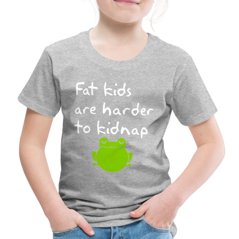 Kinder Premium T-Shirt - Fat kids are harder to kidnap -Dicke Kinder sind schwerer zu Entführen - Grau meliert