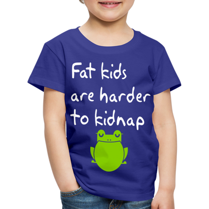 Kinder Premium T-Shirt - Fat kids are harder to kidnap -Dicke Kinder sind schwerer zu Entführen - Königsblau