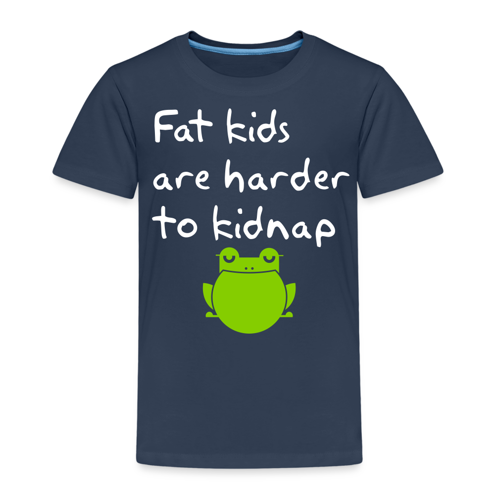 Kinder Premium T-Shirt - Fat kids are harder to kidnap -Dicke Kinder sind schwerer zu Entführen - Navy