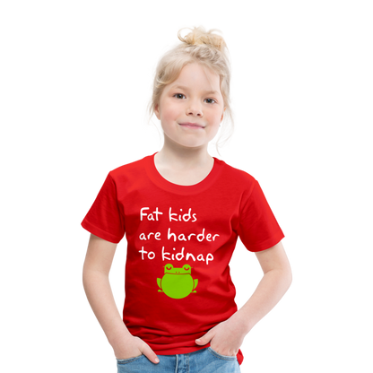 Kinder Premium T-Shirt - Fat kids are harder to kidnap -Dicke Kinder sind schwerer zu Entführen - Rot