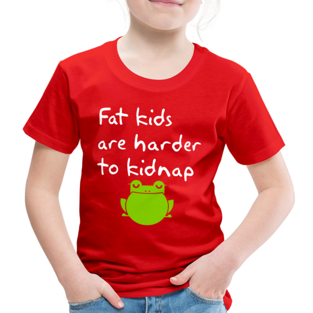 Kinder Premium T-Shirt - Fat kids are harder to kidnap -Dicke Kinder sind schwerer zu Entführen - Rot